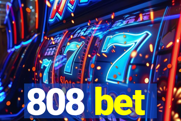 808 bet